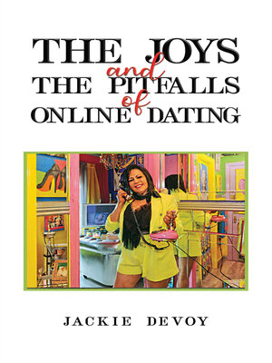 cover image of The Joys and the Pitfalls of Online Dating